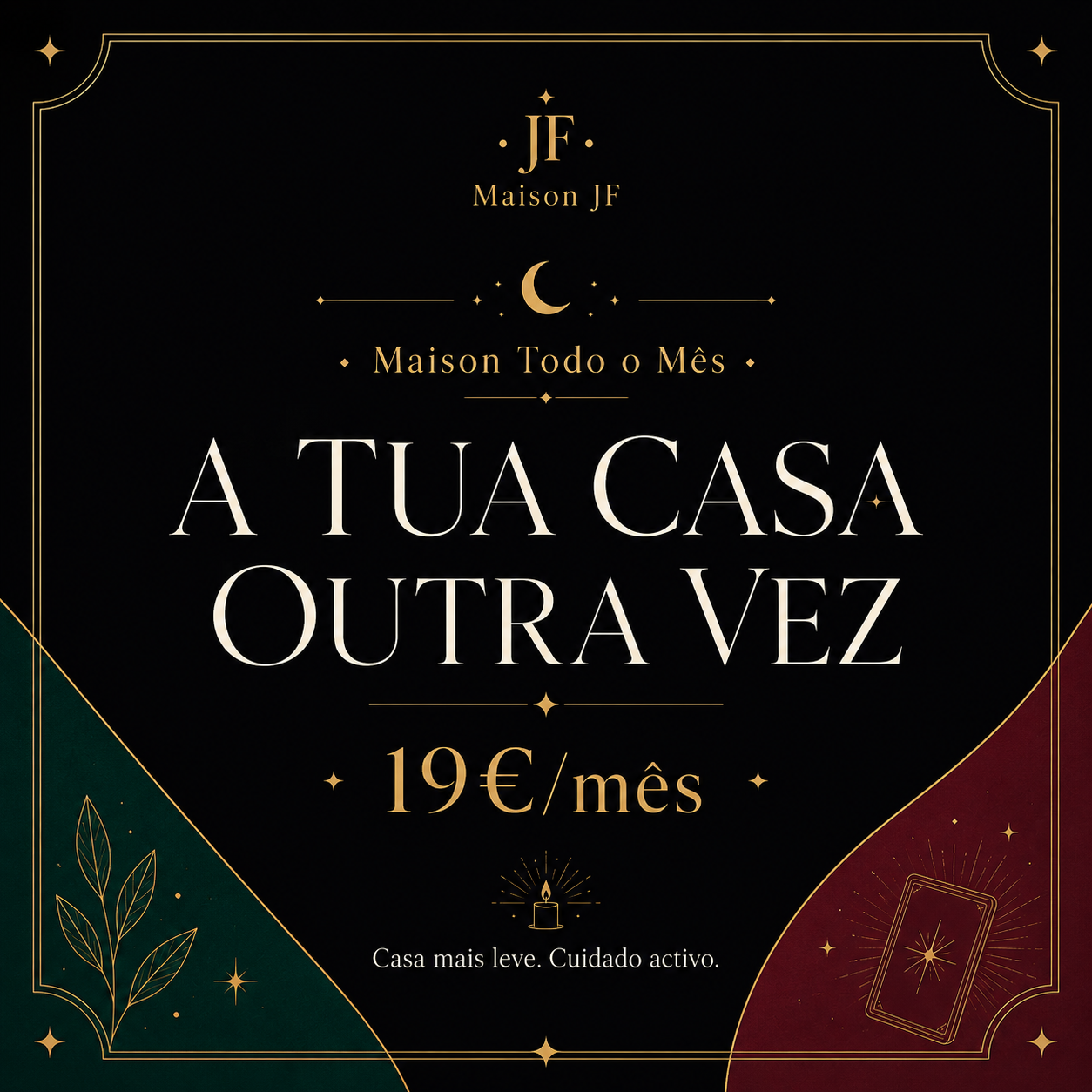 Maison Todo o Mês · A Tua Casa Outra Vez